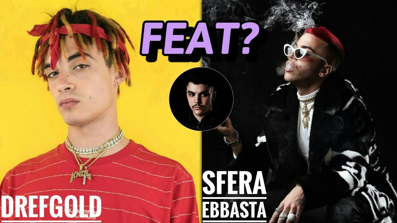 UN FEATURING TRA DREFGOLD E SFERA EBBASTA? | WAVE - YouTube