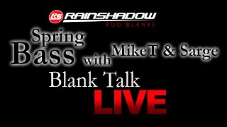 Blank Talk - Spring Bass with MikeT & Sarge