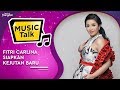 Fitri Carlina - Antara Dangdut EDM & Reggae #MusicTalk