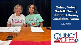 Quincy Votes! Norfolk County District Attorney Candidate Forum, July 2026 screenshot 4