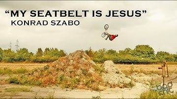 Konrad Szabo "My Seatbelt Is JESUS" 2013 - Total BMX