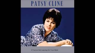 Video thumbnail of "Patsy Cline - If You've Got Leaving On Your Mind"