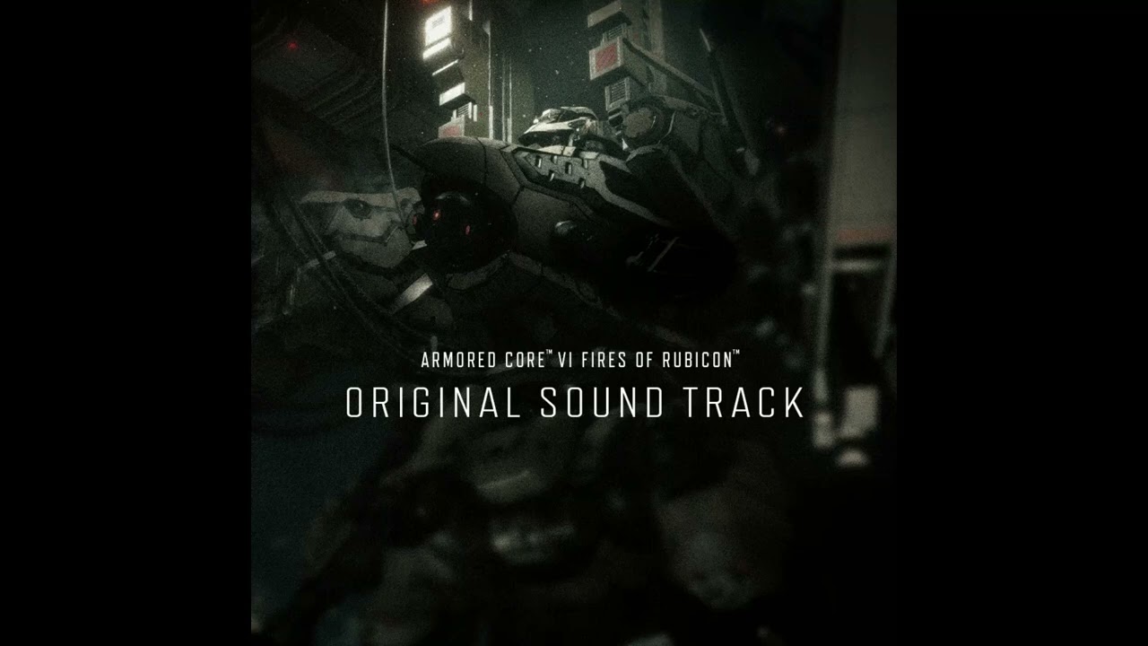 18  Rough And Decent Armored Core VI Fires of Rubicon Original Soundtrack OST