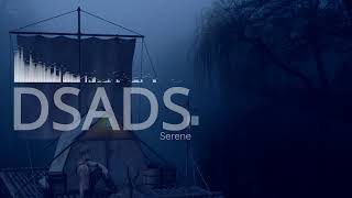 DSADS - Serene (Official Audio)