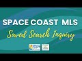 Space coast association of realtors mls saved search inquiry