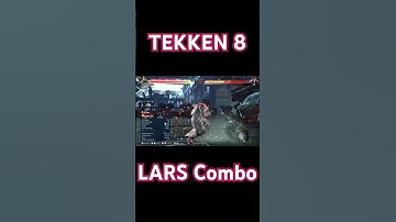 TEKKEN 8 LARS Combo #tekken8 #tekken  #fightinggames #2024shorts #pcgaming #tekken #youtubeshorts