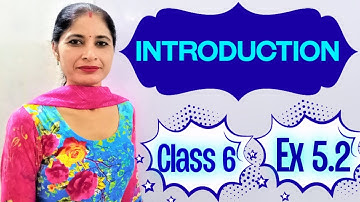 Class 6 Maths Ex 5.2 Introduction