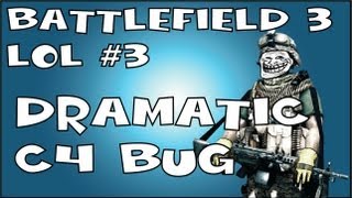 Battlefield 3 LOL #3: Dramatic C4 Bug