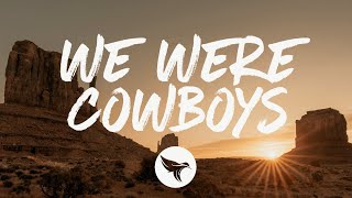 Video-Miniaturansicht von „Kameron Marlowe - We Were Cowboys (Lyrics)“