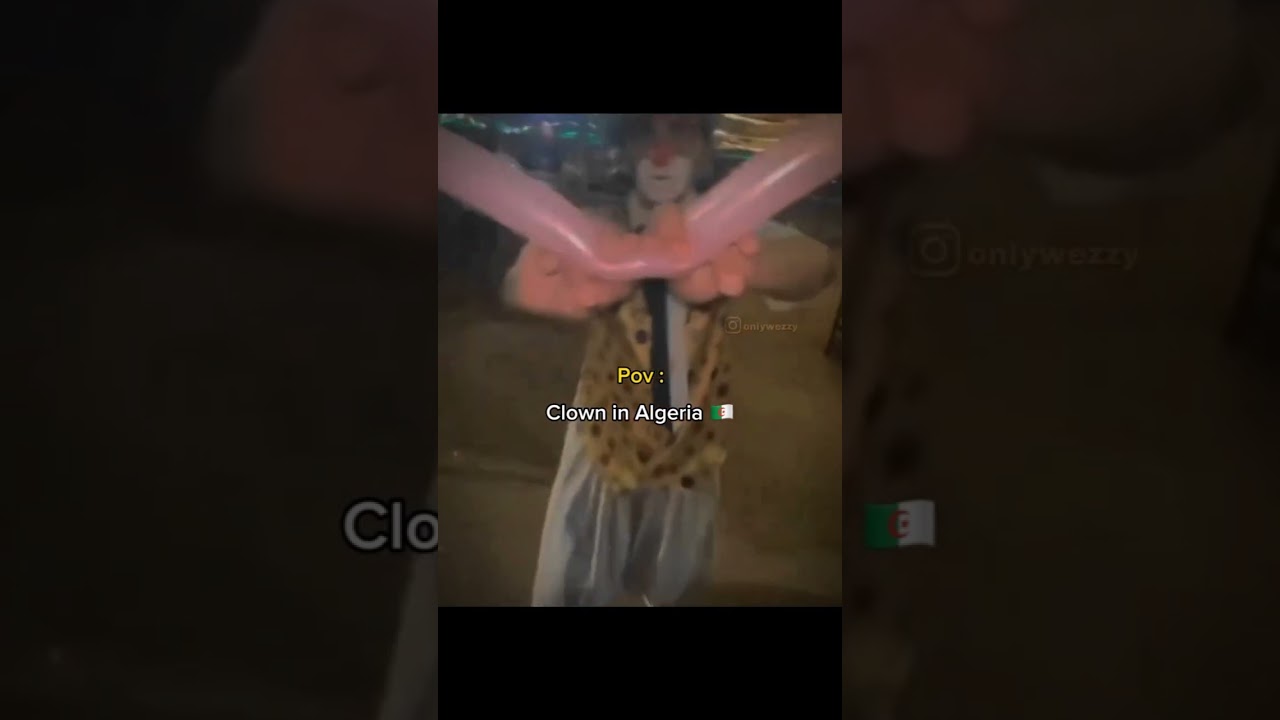 clown in Algeria 🤡 