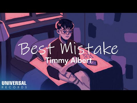 Timmy Albert - Best Mistake (Official Lyric Video)