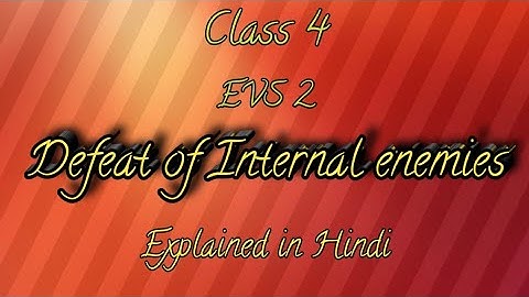 Class 4 EVS 2 chapter 8. Defeat of Internal Enemies # explained in Hindi #By Renuka Gatekar