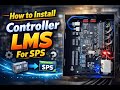 How to install controller LMS for SPS | ITK