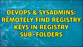 Celebrity DevOps & SysAdmins: Remotely Find Registry Keys in Registry Sub-folders Wealth