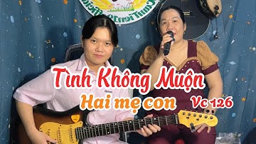 Hai mẹ Con  trình bày  Tân cổ Tình Không Muộn - Cẩm Tiên Đàn Guitar Phím Lõm & Cẩm Vân Trình Bày