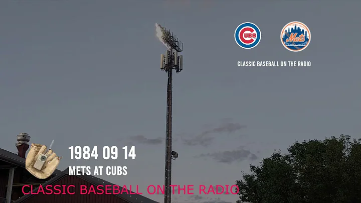 1984 09 14 Mets at Cubs Vintage Baseball Radio