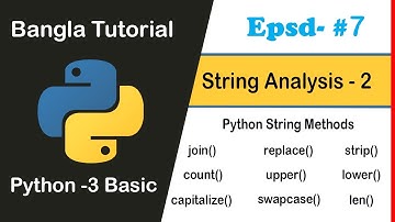 Python Basic Bangla Tutoria 07 - String Analysis - 2 [ String Methods]