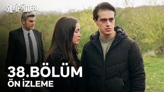 Sahipsizler 38. Bölüm Ön İzleme Annemize Kavuşacağız