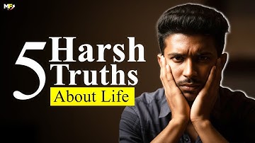 5 Harsh Truths About Life You Cannot Ignore!