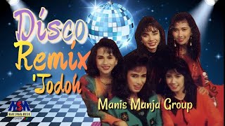 Manis Manja Group - Jodoh  Remix     