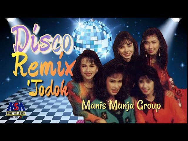 MANIS MANJA GROUP - JODOH (REMIX) [OFFICIAL MUSIC VIDEO] LYRICS class=