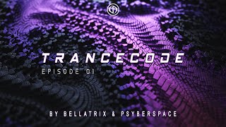 Trancecode Episode 01 By Bellatrix & Psyberspace