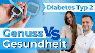 Typ 2 Diabetes REALTALK! Genuss oder Gesundheit, was ist dir wichtiger?