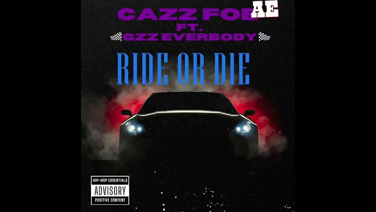 Cazz Fœ AE feat.Gzz everbody RIDE ØR DIE(Official music)