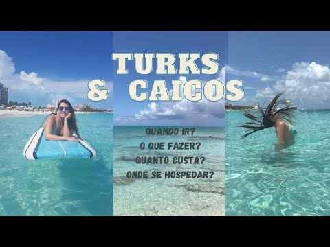 Turks & Caicos - Quando Ir? O que fazer? Quanto custa? #turksecaicos #gracebay #dicasdeviagem