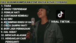 🔴Full Album    Kumpulan Cover Lagu Raffa Affar Terbaru  TIARA     Tanpa Iklan