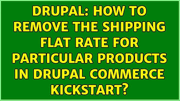 Drupal: How to remove the shipping flat rate for particular products in Drupal commerce kickstart?