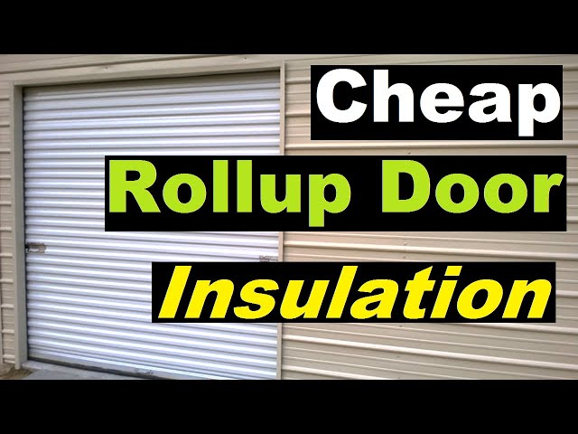 Insulating a Rollup Door - Frame and Insulate Rollup Door for Cheap on a  Metal Building! 