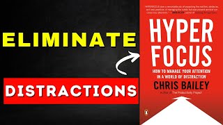 7 Key Takeaways from "Hyperfocus" by Chris Bailey (Unleash Your Focus)