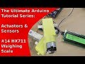 Tutorial: How to make a weighing scale with the HX711, a load cell and an Arduino | UATS A&S #14