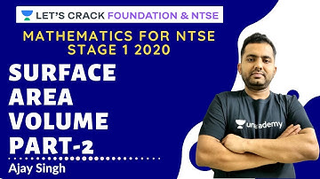 Surface Area Volume Part-2 | NTSE  Stage 1 | Mathematics | NTSE 2020 | Ajay singh