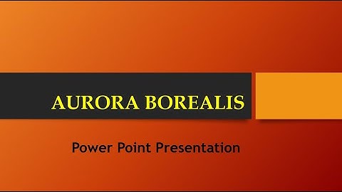 Aurora borealis power point presentation