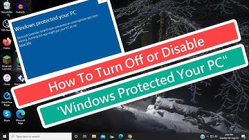 How To Turn off or Disable  "Windows protected your PC"