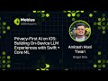 Amitesh Mani Tiwari — Privacy-First AI on iOS: On-Device LLM Experiences with Swift + Core ML