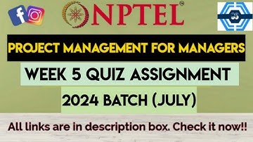 Project management for managers Week 5 Quiz Answer Solution | NPTEL 2024(July) | SWAYAM 2024