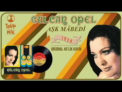 Gülcan Opel - Aşk Mabedi - Official Audio -1974 Orijinal 45'lik Kayıt