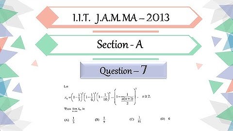 IIT JAM 2013 Mathematics solutions |  Question 7 | Real Analysis | Limit of sequence
