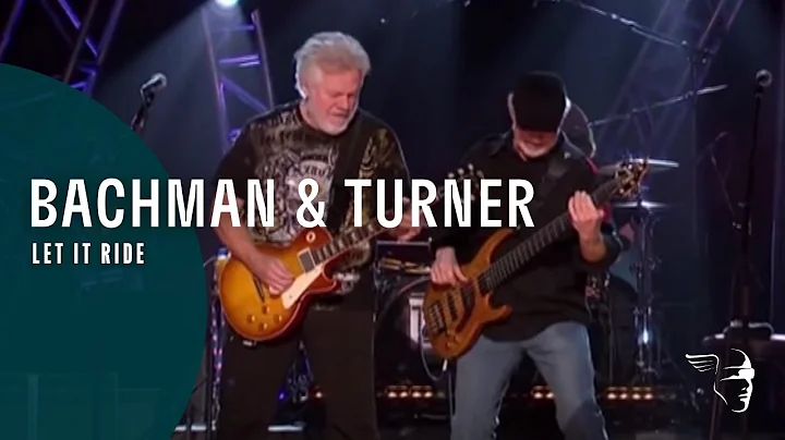 Bachman & Turner - Let It Ride (Live At The Rosela...