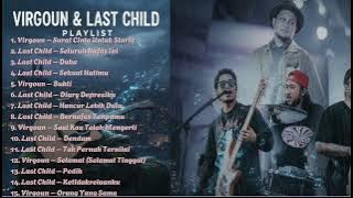 VIRGOUN & LAST CHILD - Kompilasi Lagu - Lagu Galau Buat Yang lagi Patah Hati