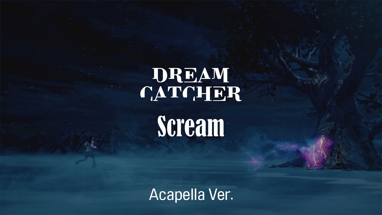 [Clean Acapella] DREAMCATCHER - Scream