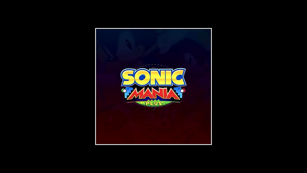 Sonic Mania/Sonic Mania Plus (2017/2018) Music – SoaH City