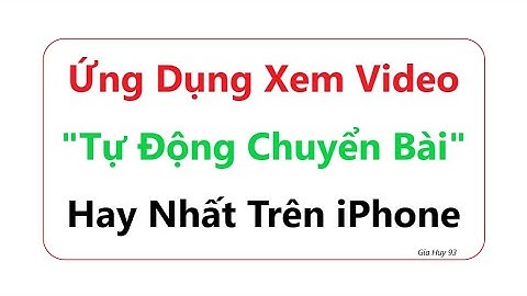 Ứng dụng xem Video tự động chuyển bài hay nhất trên iPhone = miễn phí không quảng cáo