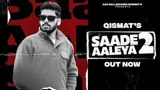 Saade Aaleya 2 | Qismat | Sheera Sekhon | Baxbee | Latest Punjabi Songs 2024