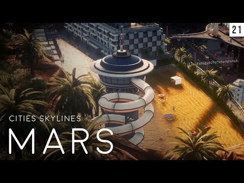 Cities Skylines: MARS (Episode 21)