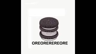 Oreo rerorerorerorero