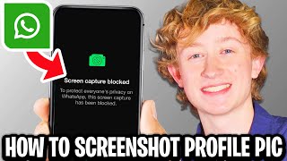 How To Screenshot Someone's Profile Picture on WhatsApp - Full Guide
